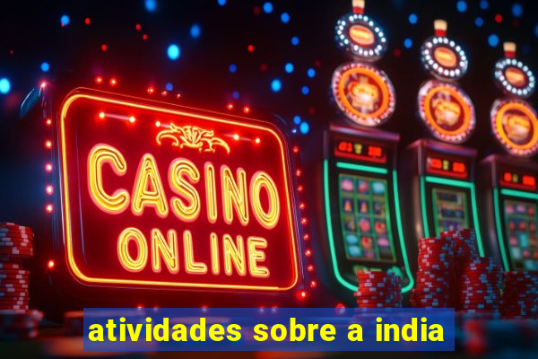 atividades sobre a india